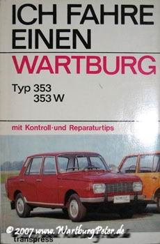 Ich fahre einen Wartburg